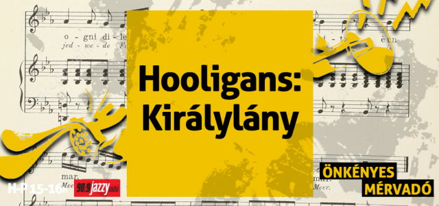 Hooligans: Királylány
