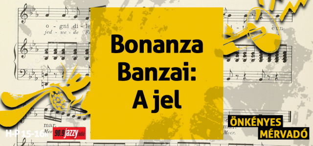Bonanza Banzai: A jel