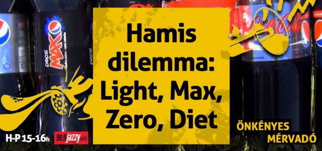 Hamis dilemma: Light, Max, Zero, Diet