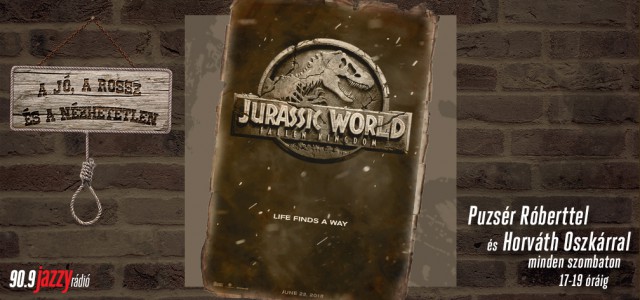 20180616 Jurassic World: Bukott birodalom